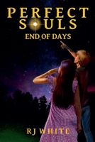 Perfect Souls, End of Days B0FKB9XGGG Book Cover