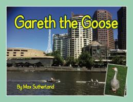 Gareth the Goose 0648359905 Book Cover