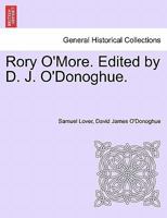 Rory O'More. Edited by D. J. O'Donoghue. 1241217203 Book Cover