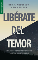 Lib�rate del Temor: Deja de Lado Tus Pensamientos Ansiosos Y Acepta La Perspectiva de Dios 0789925214 Book Cover