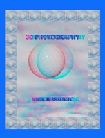 3D PHOTOGRAPHY B08DSVJXNX Book Cover