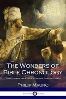 The Wonders of Bible Chronology 0685528251 Book Cover