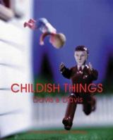 Childish Things 1891661434 Book Cover