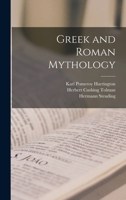 Greek and Roman Mythology: Based on Steuding's Griechische Und R�mische Mythologie 1016229887 Book Cover