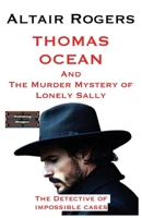Thomas Ocean And The Murder Mystery of Lonely Sally (Thomas Ocean - The Detective of Impossible Cases) 9363563081 Book Cover