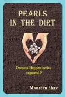 Pearls in the Dirt (Dreams Happen) B0F11D99HY Book Cover