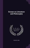 Essays on Literature and Philosophy 135595343X Book Cover