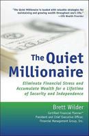 The Quiet Millionaire: Eliminate Financial Stress and Accumulate Wealth for a Lifetime of Security and Independence 0978772016 Book Cover