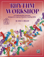 Rhythm Workshop: 575 Reproducible Exercises Designed to Improve Rhythmic Reading Skills, Comb Bound Book & CD B00A2P0HJM Book Cover