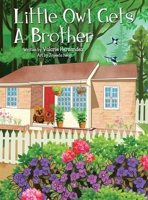 Little Owl Gets A Brother 0578447223 Book Cover