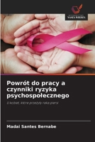 Powrót do pracy a czynniki ryzyka psychospolecznego (Polish Edition) 6630155459 Book Cover