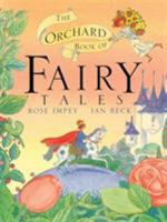 The Orchard Book of Fairy Tales 1852133821 Book Cover