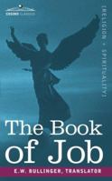 The Book of Job, Including "The Oldest Lesson in the World" 1602060207 Book Cover