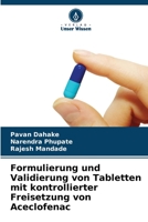 Formulierung und Validierung von Tabletten mit kontrollierter Freisetzung von Aceclofenac 6205670267 Book Cover