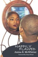 Happily Flawed 172456885X Book Cover