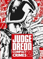Judge Dredd: Compact Crimes 2 1837869103 Book Cover