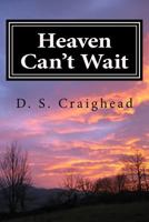 Heaven Can't Wait 1523835907 Book Cover