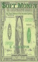 $oft Money: The True Power in Our Nation's Capital 1588204030 Book Cover