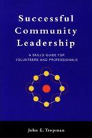 Successful Community Leadership: A Skills Guide for Volunteers and Professionals 0871012855 Book Cover