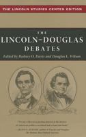 The Lincoln-Douglas Debates: The Lincoln Studies Center Edition 0252033558 Book Cover