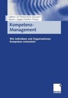 Kompetenz-Management: Wie Individuen Und Organisationen Kompetenz Entwickeln 3409116621 Book Cover