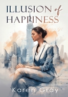 Illusion of Happiness B0G6G7SYRM Book Cover