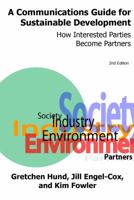 A Communications Guide for Sustainable Development, 2nd Edition: How Interested Parties Become Partners 1950035018 Book Cover