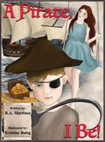 A Pirate, I Be! 1732951101 Book Cover