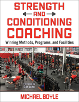 Strength and Conditioning Coaching: Winning Methods, Programs, and Facilities 171824584X Book Cover