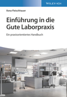 Einführung in die Gute Laborpraxis: Ein praxisorientiertes Handbuch 3527348034 Book Cover