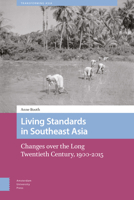 Living Standards in Southeast Asia: Changes Over the Long Twentieth Century, 1900-2015 946372981X Book Cover