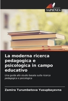 La moderna ricerca pedagogica e psicologica in campo educativo (Italian Edition) 6208911281 Book Cover