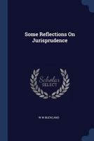 Some Reflections on Jurisprudence 1294455893 Book Cover