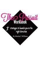 The Pursuit Workbook 1545629412 Book Cover