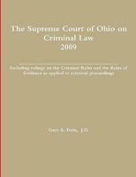 The Supreme Court of Ohio on Criminal Law 2009 0578029251 Book Cover