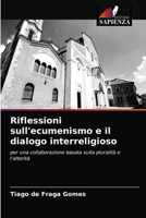 Riflessioni sull'ecumenismo e il dialogo interreligioso: per una collaborazione basata sulla pluralità e l'alterità 6203513296 Book Cover