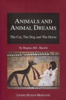 Animals and Animal Dreams: The Cat, the Dog and the Horse 3952260894 Book Cover