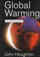 Global Warming: The Complete Briefing 0521629322 Book Cover