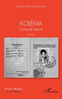 Koléma: Conte de femme Roman (Écrire l'Afrique) (French Edition) 2343189110 Book Cover
