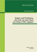 Folgen und Probleme, die sich aus dem Kauf von Steuer-CDs ergeben 3656385297 Book Cover