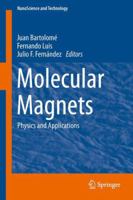 Molecular Magnets: Physics and Applications 3642406084 Book Cover