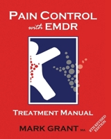 Pain Control with EMDR: Treatment Manual 0968756247 Book Cover