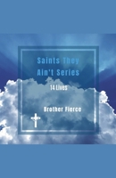 Saints They Ain't Series. 14 Lives B0GJDD5QSC Book Cover