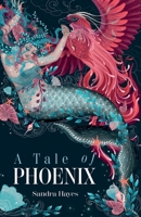 A Tale of Phoenix 180514247X Book Cover