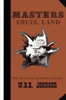 Masters Cruel Land 1425965849 Book Cover