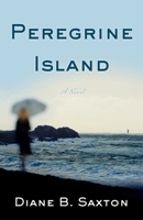 Peregrine Island: A Novel 1631521519 Book Cover