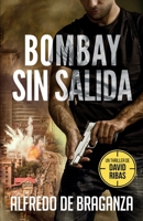 BOMBAY SIN SALIDA: un thriller de David Ribas (Serie David Ribas) B08BWCFXZ2 Book Cover