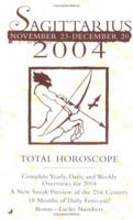 Sagittarius November 23- December 20 2004 Total Horoscope 0515135593 Book Cover
