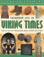 Everyday Life In Viking Times (Clues to the Past) 1932889809 Book Cover