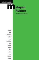 Malayan Rubber (Studies in the Economies of East & South-East Asia) 1349118575 Book Cover